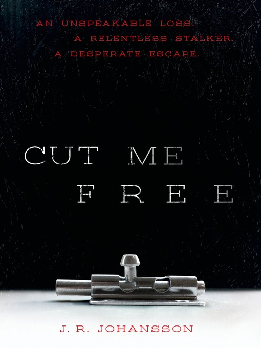 Title details for Cut Me Free by J. R. Johansson - Wait list